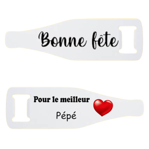 Décapsuleur "Pour le meilleur Pépé"