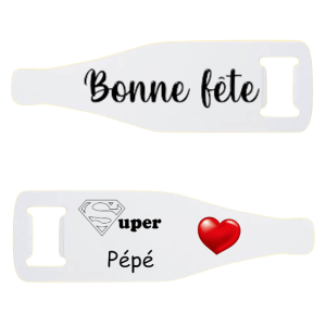 Décapsuleur "Super Pépé"