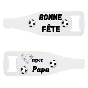 Décapsuleur "Super Papa"